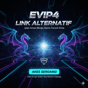 EVIP4 Alternatif Aman Menuju Game Favorit
